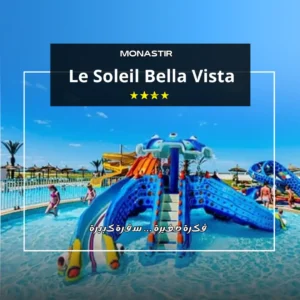 Hôtel le soleil bella vita Monastir